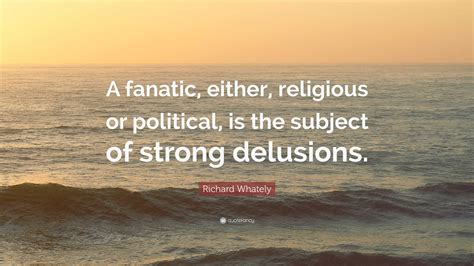 Delusions of Fanaticism .